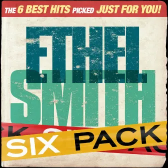 Six Pack - Ethel Smith - EP by Ethel Smith