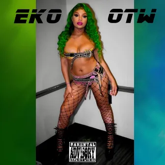 EKO OTW by EKO