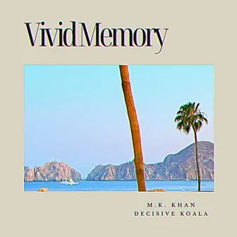 Vivid Memory by M.K. Khan