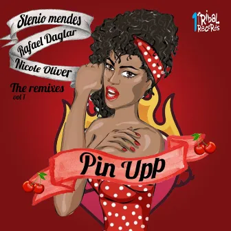 Pin Upp, Vol. 1 (The Remixes) by Rafael Daglar