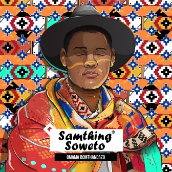 Omama Bomthandazo by Samthing Soweto