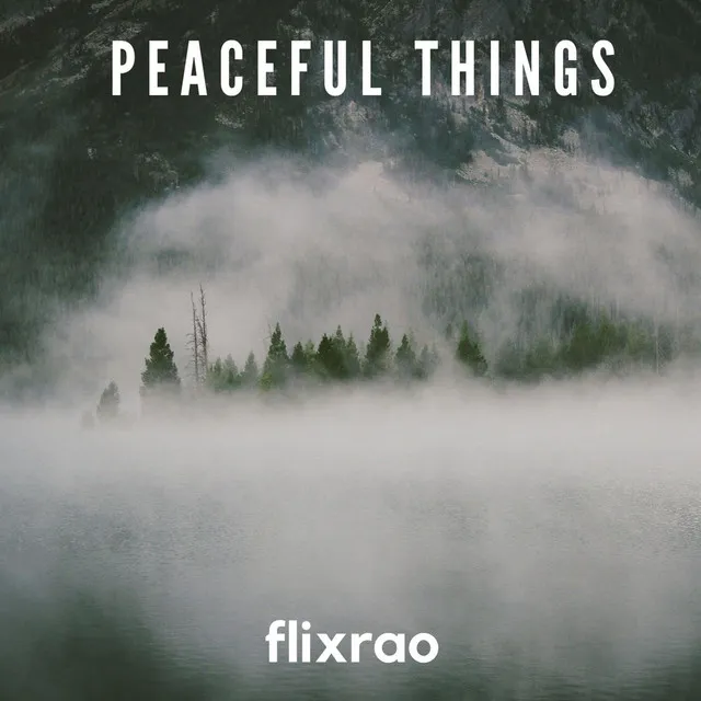 Peaceful Things