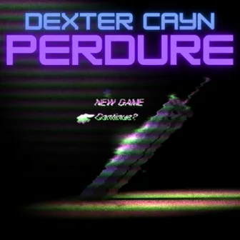 Perdure by Dexter Cayn