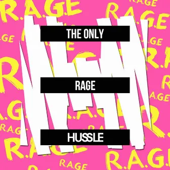 R.A.G.E. by The Only