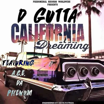 California Dreaming by D Gutta