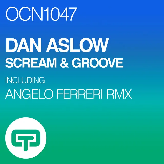 Scream & Groove - Angelo Ferreri Remix