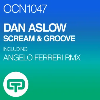 Scream & Groove by Dan Aslow