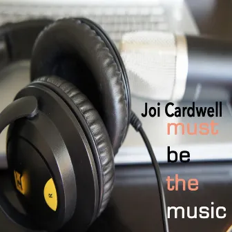 Must Be the Music by Joi Cardwell