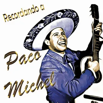 Recordando A by Paco Michel