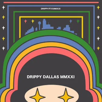 Drippy Dallas by Drippy Denton