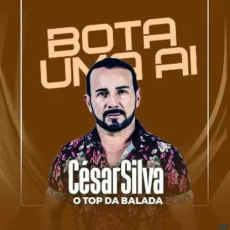 Bota uma Aí by César Silva