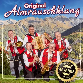 45 Jahre - Jubiläum by Original Almrauschklang