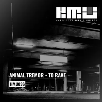 To Rave by Animal Tremor