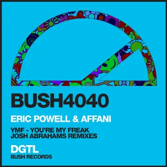 Ymf - You're My Freak (Josh Abrahams Remixes) by Eric Powell