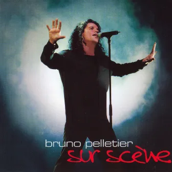 Sur scène (Live) by Bruno Pelletier