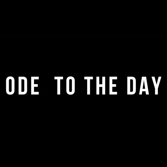 Ode to the Day