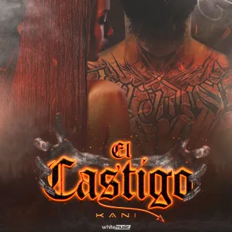 El Castigo by Kani