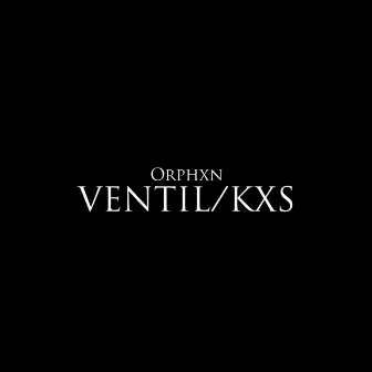 VentilxKXS by Orphxn