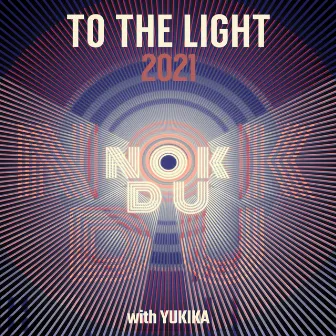 To The Light by nokdu