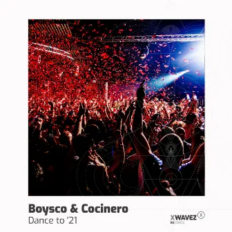 Dance to '21 by Boysco & Cocinero