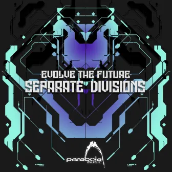 Separate Divisions by Evolve The Future