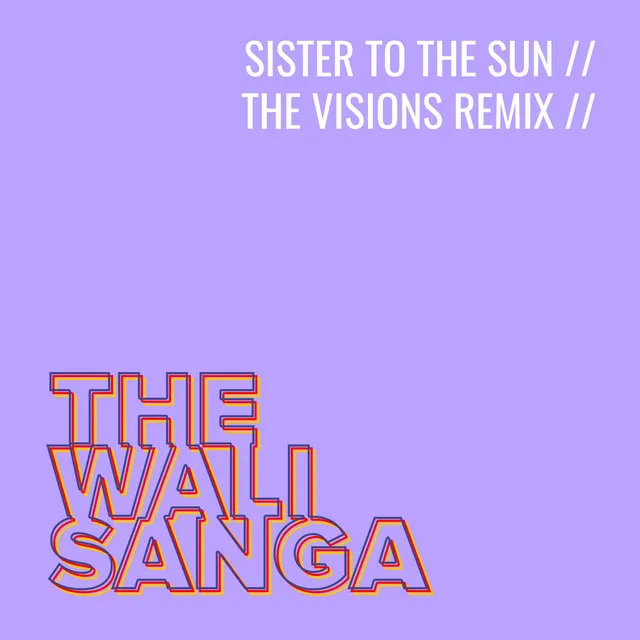 Sister to the Sun (The Visions Remix)