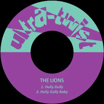 Hully Gully / Hully Gully Baby by The Lions