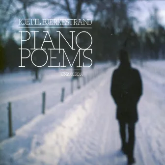 Piano Poems by Kjetil Bjerkestrand