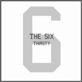 Thirsty by Starting Six