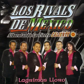 Lagrimas Lloro by Los Rivals De Mexico