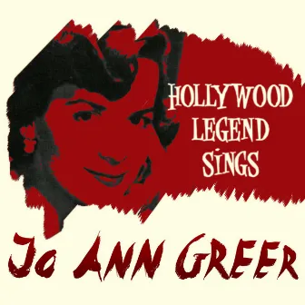 Hollywood Legend Sings by Jo Ann Greer