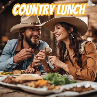 Country LUNCH by Country Boys