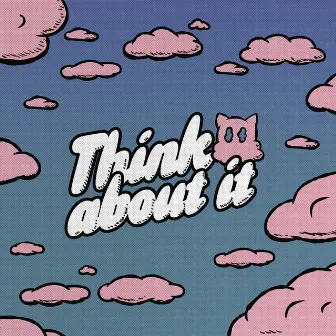 Think About It by Unknown Artist