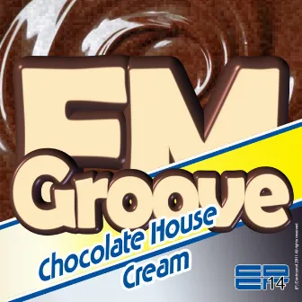 Chocolate House Cream by Groove FM