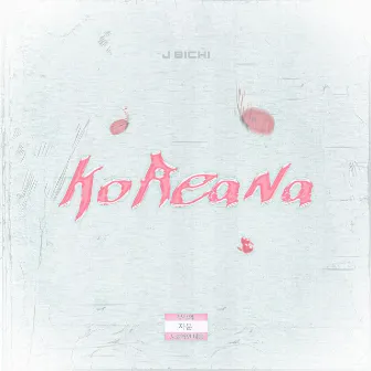 Koreana by J BICHI