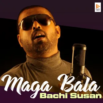 Maga Bala by Bachi Susan