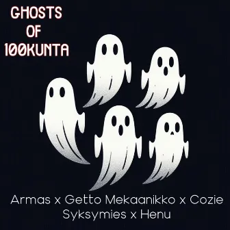 GHOSTS OF 100KUNTA by Armas