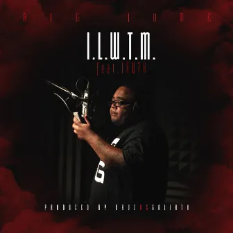 ILWTM (In Love With The Music) (feat. Tru7h) - Single by Big June