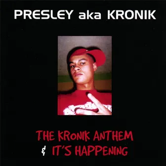 The Kronik Anthem & It's Happening by Kronik