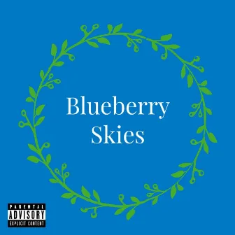 Blueberry Skies by Ed Chapo