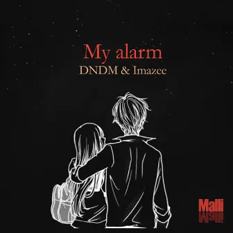 My Alarm by Imazee