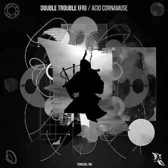 Acid Cornamuse by Double Trouble