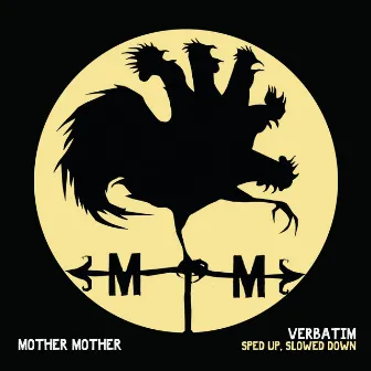 Verbatim (Sped Up, Slowed Down) by Mother Mother