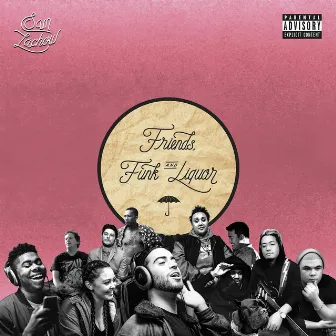 Friends, Funk, & Liquor by Sam Lachow