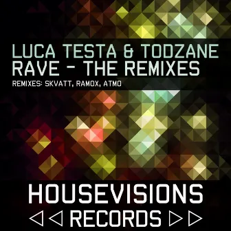 Rave (The Remixes) by TodZane