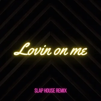 Lovin on Me (Whip Your Lovin On Me Baby Slap House Remix) by MXTrk