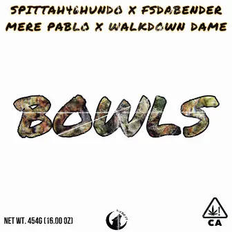 Bowls by Spittah46Hundo