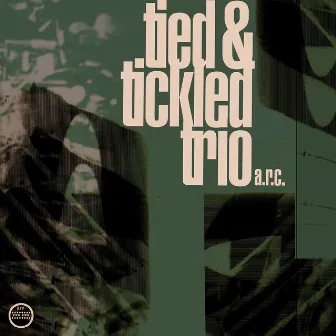 A.R.C. by Tied & Tickled Trio