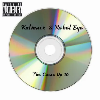 The Come Up 10 by Rebel Eye