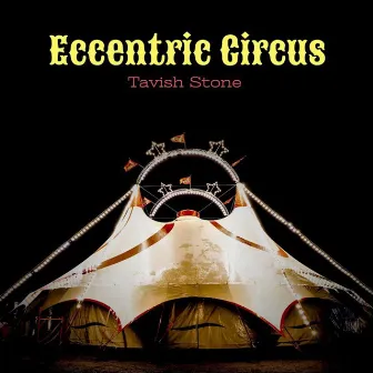 Eccentric Circus (Version 2) by Tavish Stone